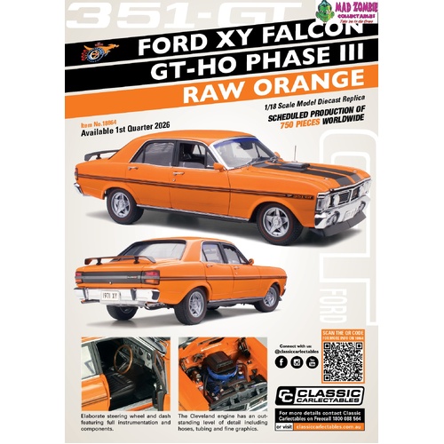 Classic Carlectables 1/18 Scale - Ford XY Falcon GT-HO Phase III - Raw Orange (Limited to 1000 Pieces World Wide) - (PRE-ORDER)