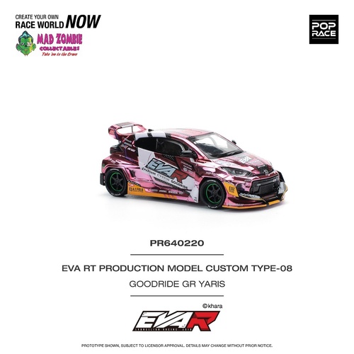 Pop Race 1/64 Scale - EVA RT PRODUCTION MODEL CUSTOM TYPE-08 GOODRIDE GR YARIS - PRE-ORDER