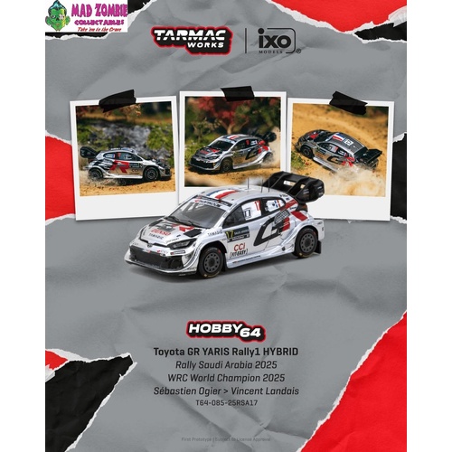 Tarmac Works Hobby 64 - Toyota GR YARIS Rally1 HYBRID Rally Saudi Arabia 2025 WRC World Champion 2025 Sébastien Ogier / Vincent Landais (PRE-ORER)